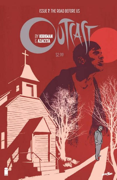 Outcast by Kirkman & Azaceta 2014 #7 - back issue - $4.00