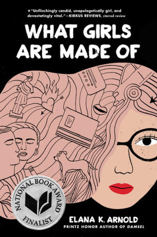 What Girls Are Made Of by Elana K. Arnold