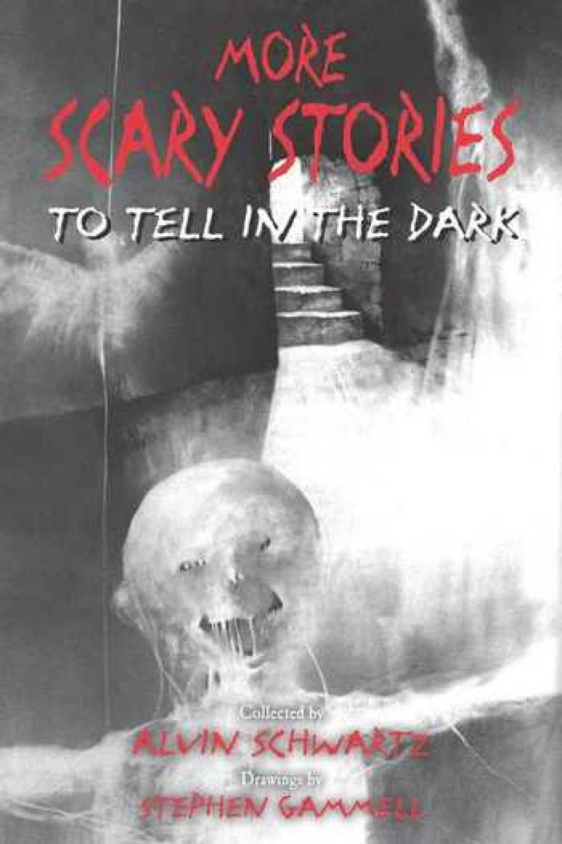 More Scary Stories to Tell in the Dark By Alvin Schwartz