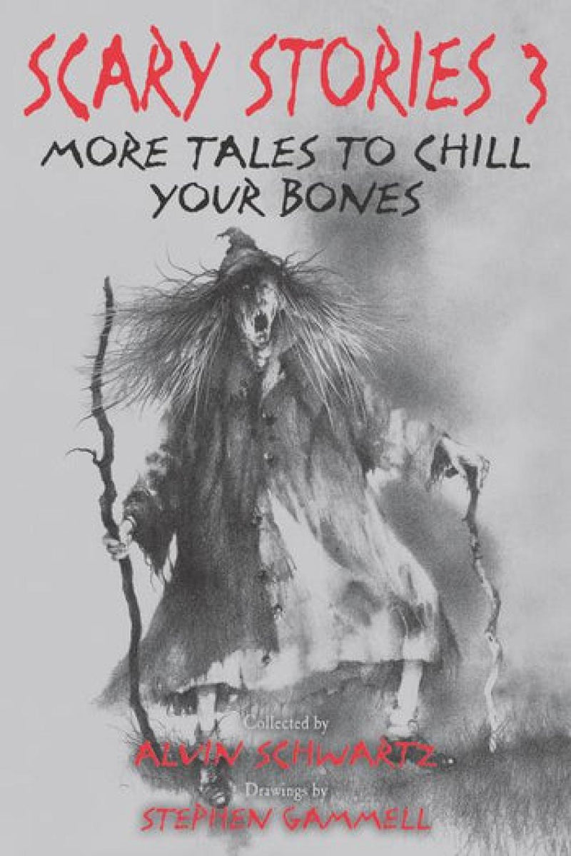 Scary Stories 3 More Tales to Chill Your Bones by Alvin Schwartz