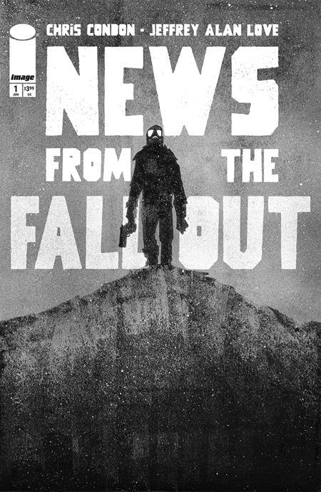 NEWS FROM THE FALLOUT #1 CVR A JEFFREY ALAN LOVE OF 6