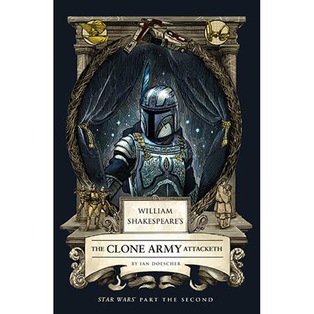 WILLIAM SHAKESPEARES STAR WARS TP THE CLONE ARMY ATTACKETH PART THE SECOND