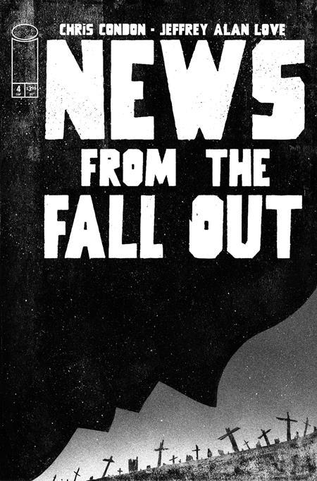 NEWS FROM THE FALLOUT #4 CVR A JEFFREY ALAN LOVE (OF 6)