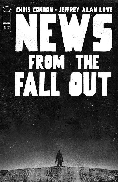 NEWS FROM THE FALLOUT #6 CVR A JEFFREY ALAN LOVE (OF 6)