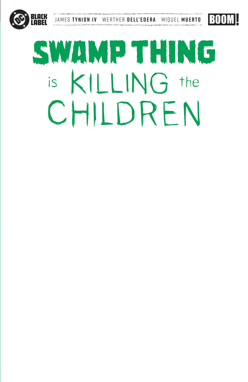 SWAMP THING IS KILLING THE CHILDREN #1 G BLANK SKETCH VAR CVR G