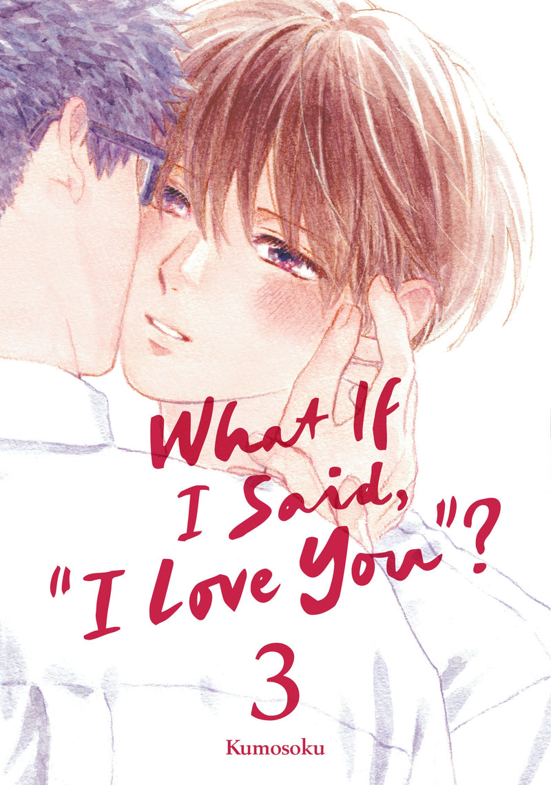 WHAT IF I SAID I LOVE YOU 3