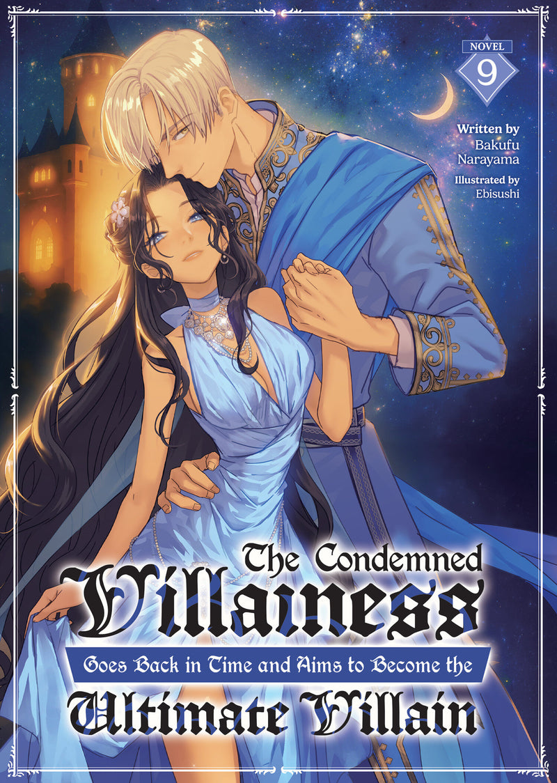 CONDEMNED VILLAINESS GOES BACK IN TIME AND AIMS TO BECOME THE ULTIMATE VILLAIN LIGHT NOVEL TP VOL 09