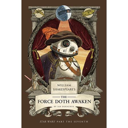 WILLIAM SHAKESPEARES STAR WARS TP THE FORCE DOTH AWAKEN PART THE SEVENTH